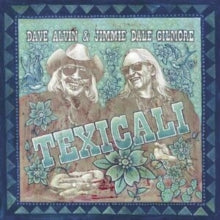 Alvin,dave & Jimmie Dale Gilmore - Texicali (2lp)