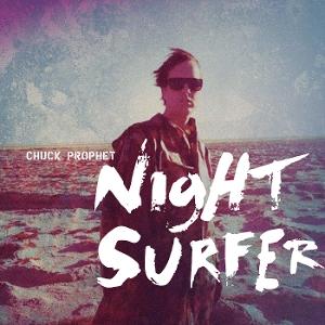PROPHET,CHUCK - NIGHT SURFER (10TH ANNIVERSARY) (TWILIGHT WAVE VINYL)