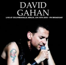 Gahan,david - Live At Columbiahalle, Berlin, Jun 10th 2003 - Fm Broadcast