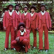Pilgrim Jubilees - Crying Won't Help