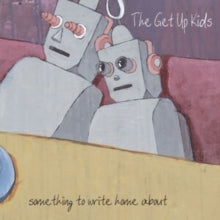 Get Up Kids - Something To Write Home About (25th Anniversary/Color Vinyl)