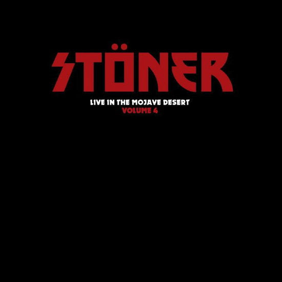 STONER - LIVE IN THE MOJAVE DESERT: VOLUME 4 (SILVER VINYL)