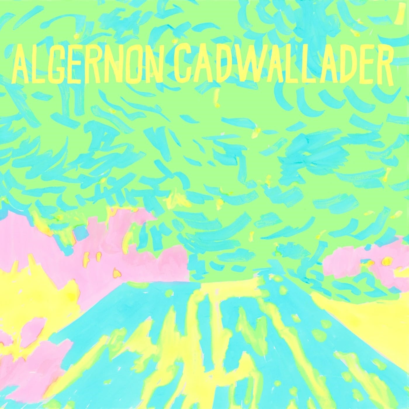 ALGERNON CADWALLADER - TRYING NOT TO HAVE A THOUGHT