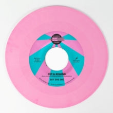 Say She She - Cut & Rewind / Disco Life (bubblegum Pink 7inch)