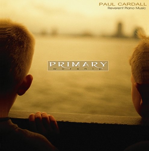 CARDALL,PAUL - PRIMARY WORSHIP