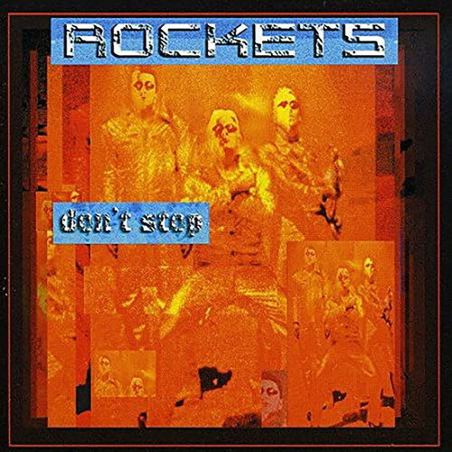 ROCKETS - DON'T STOP (ORANGE VINYL)