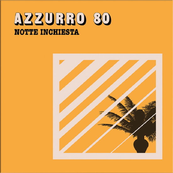 AZZURRO 80 - NOTTE INCHIESTA