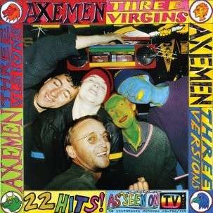 AXEMEN - THREE VIRGINS