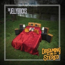 Jellybricks - Dreaming In Stereo