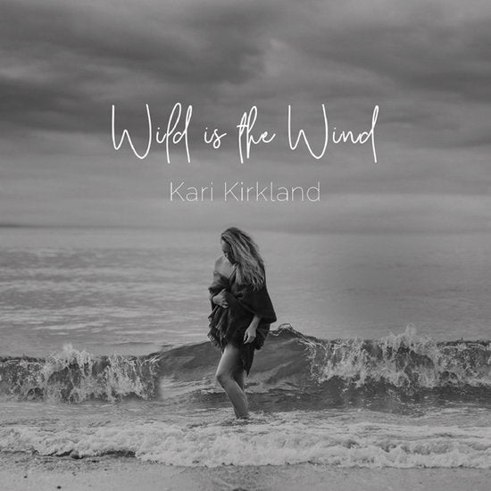KIRKLAND,KARI - WILD IS THE WIND