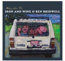 Iron & Wine & Ben Bridwell - Making Good Time EP