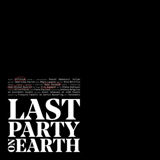 HIFIKLUB; DUKE GARWOOD; JEAN-MICHEL BOSSINI - LAST PARTY ON EARTH (RED VINYL)