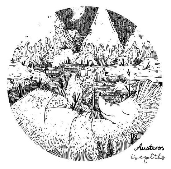 AUSTEROS - IVE GOT THIS