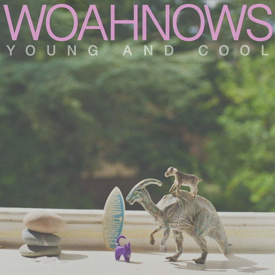 WOAHNOWS - YOUNG & COOL