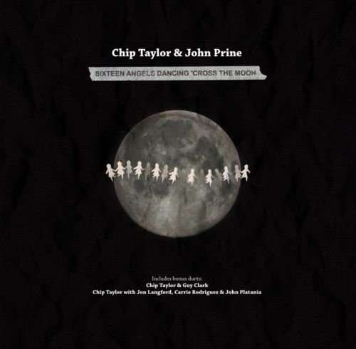 TAYLOR,CHIP / PRINE,JOHN - 16 ANGELS DANCING CROSS THE MOON
