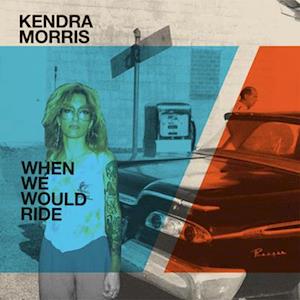 MORRIS,KENDRA & ERASERHOOD SOUND - WHEN WE WOULD RIDE / CATCH THE SUN (CLOUDY CLEAR VINYL)