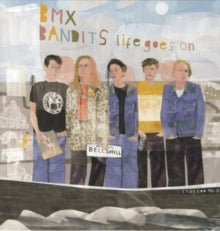 Bmx Bandits - Life Goes On