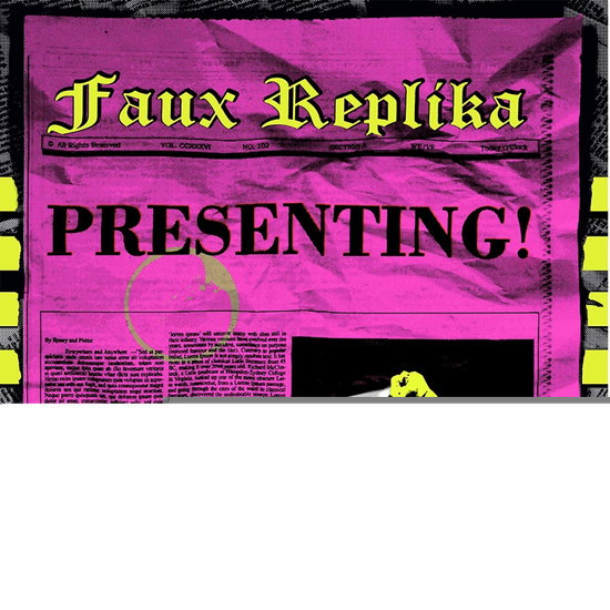 FAUX REPLIKA - PRESENTING!
