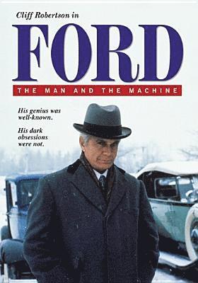 FORD: THE MAN & THE MACHINE