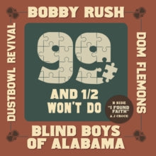 Rush,bobby; Blind Boys Of Alabama; Dom Flemons; Dustbowl Revival - 99 & A 1/2 Won't Do
