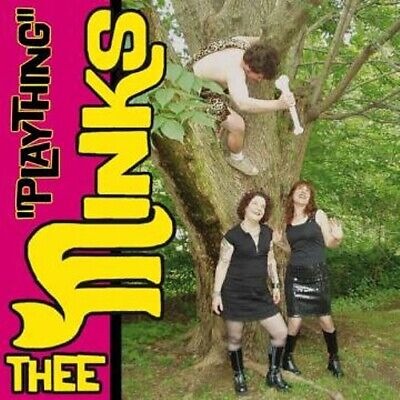 THEE MINKS - PLAYTHING