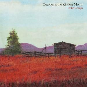 CRAIGIE,JOHN - OCTOBER IS THE KINDEST MONTH