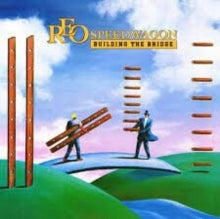 Reo Speedwagon - Building The Bridge