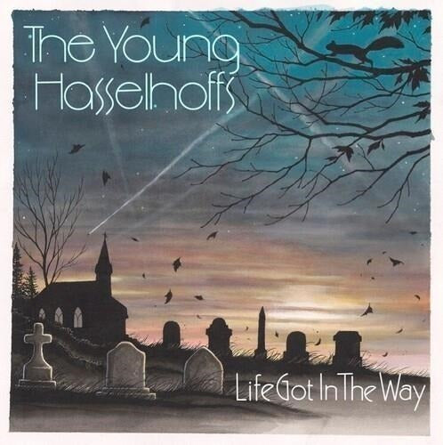YOUNG HASSELHOFFS - LIFE GOT IN THE WAY