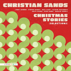 SANDS,CHRISTIAN - CHRISTMAS STORIES (SELECTIONS) (EVERGREEN VINYL)