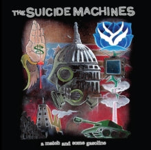Suicide Machines - Match & Some Gasoline