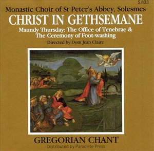MONKS OF SOLESMES - MONKS OF SOLESMES: CHRIST IN GETHSEMANE