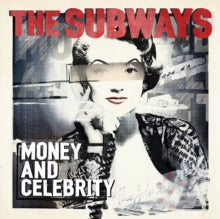 Subways - Money & Celebrity