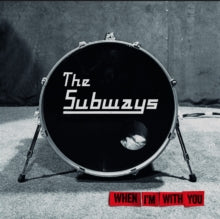 Subways - When IM With You (transparent Red Vinyl)