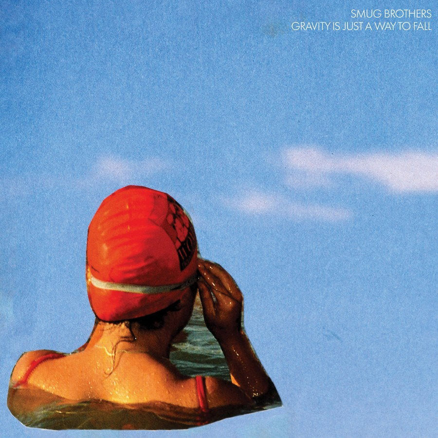 SMUG BROTHERS - GRAVITY IS JUST A WAY TO FALL