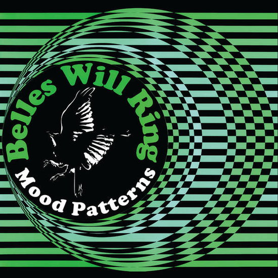 BELLES WILL RING - MOOD PATTERNS (GREEN-BLUE VINYL/180G/IMPORT)