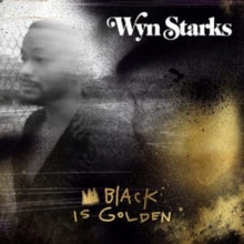 Starks,wyn - Black Is Golden