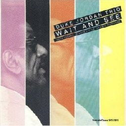 JORDAN,DUKE TRIO - WAIT & SEE