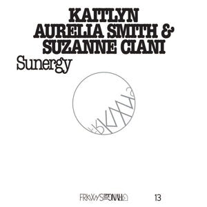 SMITH,KAITLYN AURELIA / CIANI,SUZANNE - FRKWYS VOL.13: SUNERGY