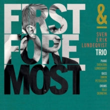 Sven Erik Lundeqvist - Sven Erik Lundeqvist Trio: First & Foremost