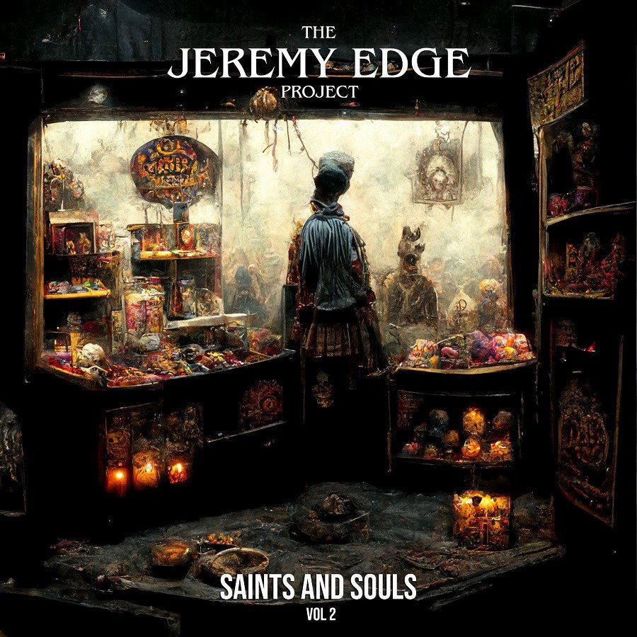JEREMY EDGE PROJECT - SAINTS AND SOULS VOL. 2