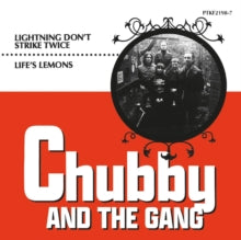 Chubby & The Gang - Lightning Don't Strike Twice & Life's Lemons