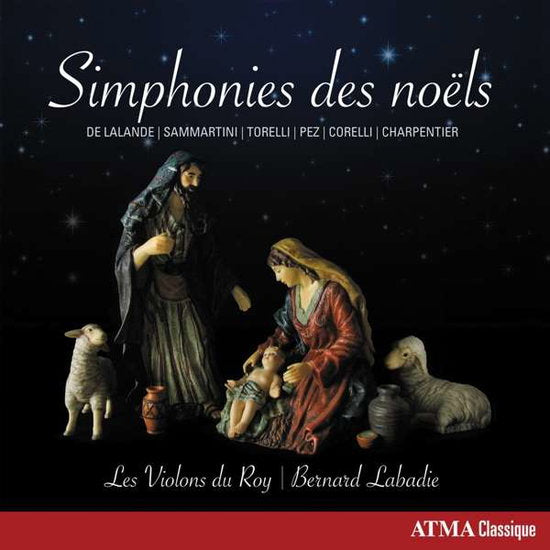 LES VIOLONS DU ROY - LALANDE: SIMPHONIES DES NOELS