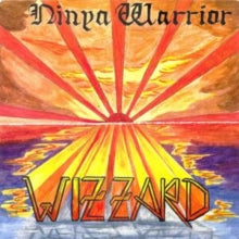 Wizzard - Ninya Warrior – The Anthology