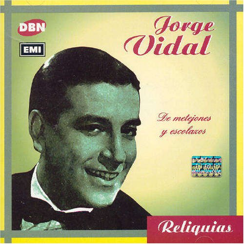 VIDAL,JORGE - DE METEJONES Y ESCOLAZOS