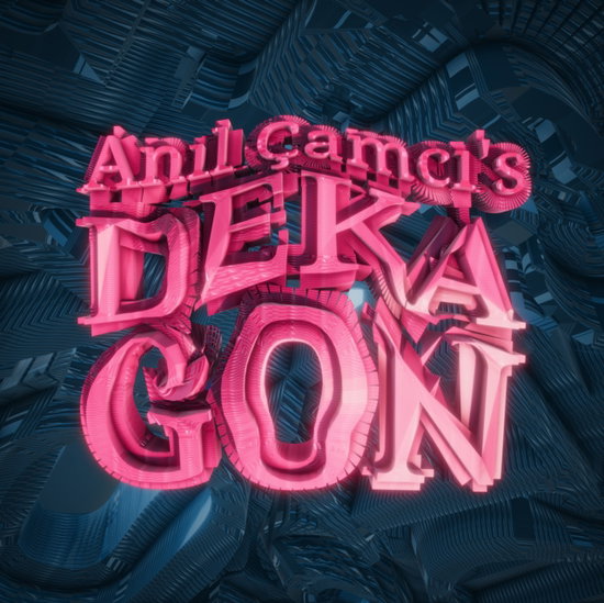 CAMCI,ANIL - CAMCI: DEKAGON