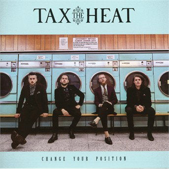 TAX THE HEAT - CHANGE YOUR POSITION