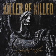 Killer Be Killed - Reluctant Hero (picture Dsic/2lp) (i)