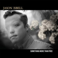 Isbell,jason - Something More Than Free (10 Year Anniversary Edition) (2lp)