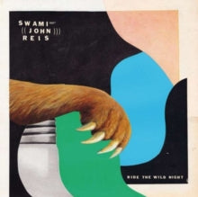 Swami John Reis - Ride The Wild Night (green Vinyl)