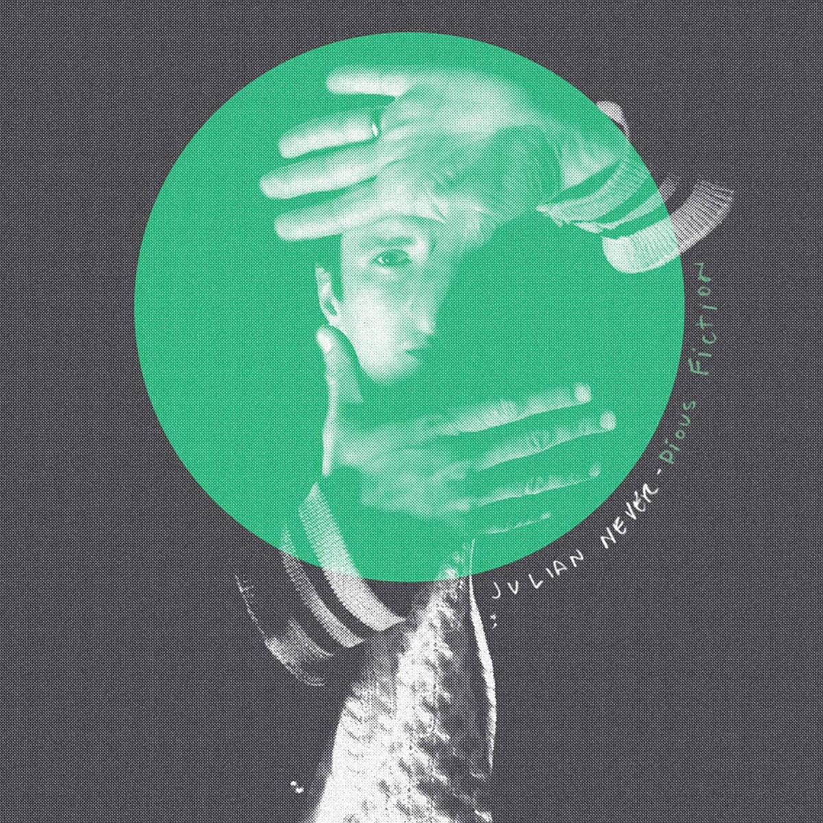 JULIAN NEVER - PIOUS FICTION